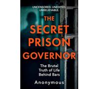 The Secret Prison Governor: The Brutal Truth of Life Behind Bars
