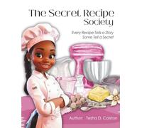 The Secret Recipe Society: Every recipe tells a story. Some tell a secret.