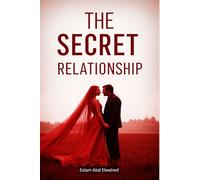 The Secret Relationship: 100 True Stories of Hidden Love and Lies (Love and Relationships)
