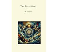 The Secret Rose (Classic Books)