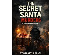 The Secret Santa Murders: An Unholy Game Of Death