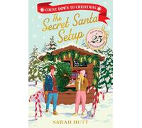 The Secret Santa Setup: Count Down to Christmas with 25 Sealed Chapters (Countdown Novels)