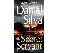 The Secret Servant: 7 (Gabriel Allon)