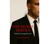 The Secret Service: Nothing is as it Appears