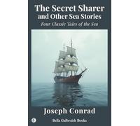 The Secret Sharer and Other Sea Stories: Four Classic Tales of the Sea