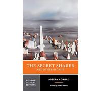 The Secret Sharer and Other Stories: A Norton Critical Edition: 0