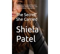 The Secret She Carried: A Slow-Burn Emotional Romance About Desire, Regret and the Love She Could Never Leave Behind (The Life She Chose Series)
