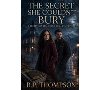 The Secret She Couldn’t Bury: Secrets of Briar Glen Romantic Mystery
