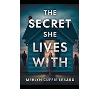 THE SECRET SHE LIVES WITH: ALMOST DESTROYED HER