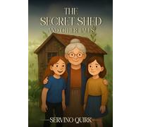 The Secret Shed and Other Tales