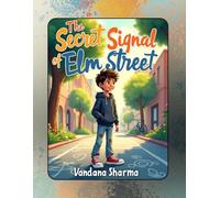 The Secret Signal of Elm Street: A Heartwarming Ham-Radio Adventure About Friendship, Curiosity, and the Magic of Hidden Signals