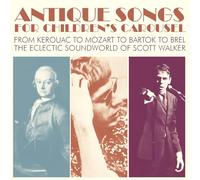 The Secret Sisters - ANTIQUE SONGS FOR CHILDREN'S CAROUSEL FROM KEROUAC TO MOZART TO BARTOK TO BREL - THE ECLECTIC SOUNDWORLD OF SCOTT WALKER 3CD SET