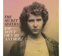 The Secret Sisters - You Dont Own Me Anymore [Vinilo]