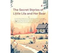 The Secret Stories of Little Lila and Her Bear