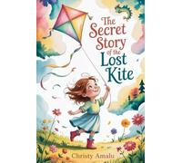 The Secret Story of the Lost Kite