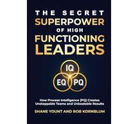The Secret Superpower of High Functioning Leaders
