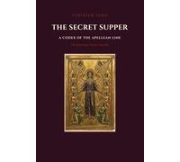 The Secret Supper: A Codex of the Apellean Line - The Interrogatio Iohannis Restored
