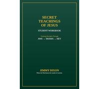 The Secret Teachings Of Jesus: Student Edition: Training Disciples Through AWE → SHAMA → HEY
