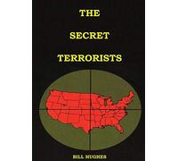 The Secret Terrorists: (the responsables of the Assassination of Lincoln, the Sinking of Titanic, the world trade center and more with good content information) (1) (Understanding the Jesuits)