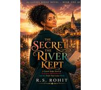 The Secret the River Kept: A Laurel Ridge Novel of Lost Love, Buried Secrets, and the Truth That Comes Home (A Laurel Ridge Novel - Book One)