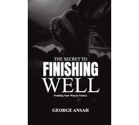 The Secret To Finishing Well: Praising Your Way To Victory