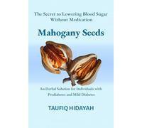 The Secret to Lowering Blood Sugar Without Medication Mahogany Seeds: Blood Sugar Series