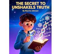 The Secret To Unshakable Truth! (The "Secret To" Series: Real Faith for Real Teens)