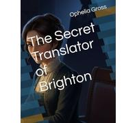 The Secret Translator of Brighton