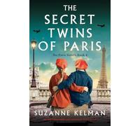 The Secret Twins of Paris: An unputdownable and emotional WW2 novel: 4 (The Paris Sisters)