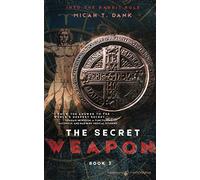 The Secret Weapon (Into the Rabbit Hole)