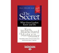The Secret: What Great Leaders Know and Do (Third Edition)