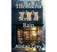 The Secret with the Scent of Rain