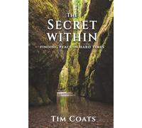 The Secret Within: Finding Peace in Hard Times