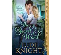 The Secret Word (A Twist Upon a Regency Tale)