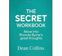 The Secret Workbook: Move into Rhonda Byrne's great thoughts