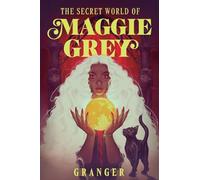 The Secret World of Maggie Grey: A Dark Academia Fantasy: 1