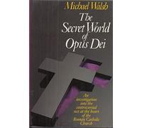 The Secret World of Opus Dei