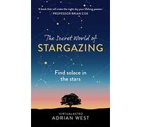 The Secret World of Stargazing: Find solace in the stars