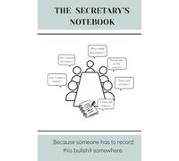 The Secretary's Notebook: Because someone has to record this bullshit somewhere