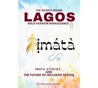 The Secrets Behind Lagos’ Bold Fashion Renaissance: Imata Studios and the Future of Inclusive Design