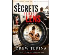 The Secrets Behing The Lens Volume 2: Tales from the Lifestyle