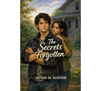 The Secrets Forgotten (A Tragic Miracle Series)