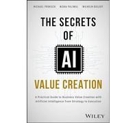 Los secretos de la creación de valor con IA – Guía práctica de la estrategia a la ejecución