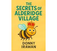The Secrets of Alderidge Village: A Heartfelt Romantic Comedy About Love, Lies, and One Very Nosy Village