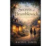 The Secrets of Bramblewick: Book Two of the Bramblewick Series: An escape to a magical world, perfect for kids as well as adults. Simple to read and understand.