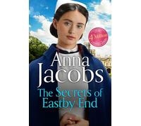 The Secrets of Eastby End: the gripping and unforgettable new novel from the beloved and bestselling saga storyteller