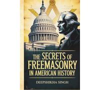 The Secrets of Freemasonry in American History