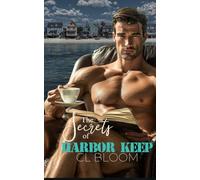 The Secrets of Harbor Keep: A Small Town, Single Daddy, Grumpy + Sunshine Vibe, Secret Heir Romance (Harbor Keep Romances)