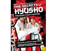 The Secrets of Kyusho: Pressure Point Fighting by Reinisch, Stefan, Hoeller, Juergen, Maluschka, Axel (2012) Paperback