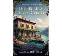 The Secrets of Lake Como: 76 (Grace Whitmore Mystery)
